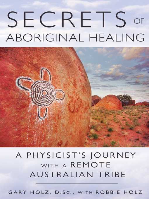 Title details for Secrets of Aboriginal Healing by Gary Holz - Available